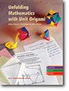 Unfolding Mathematics with Unit Origami