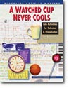 A Watched Cup Never Cools